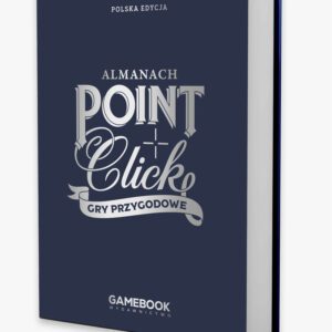Almanach Gry Przygodowe Point & Click